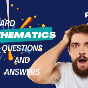 HSE BOARD MATHEMATICS EXAM QUESTIONS AND ANSWERS